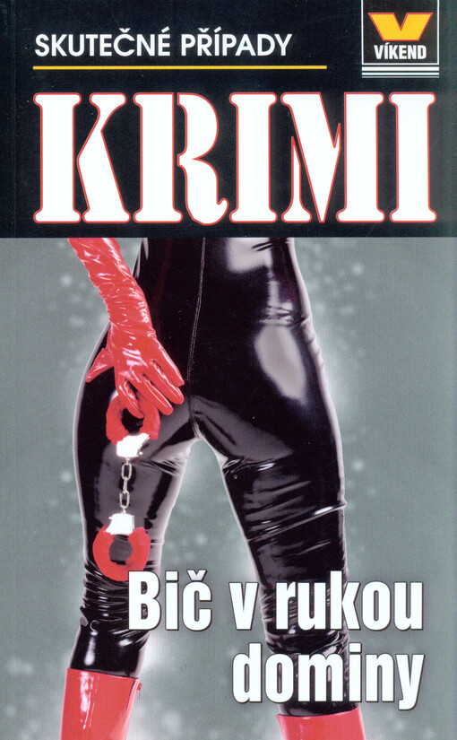Bič v rukou dominy :skutečné kriminální případy