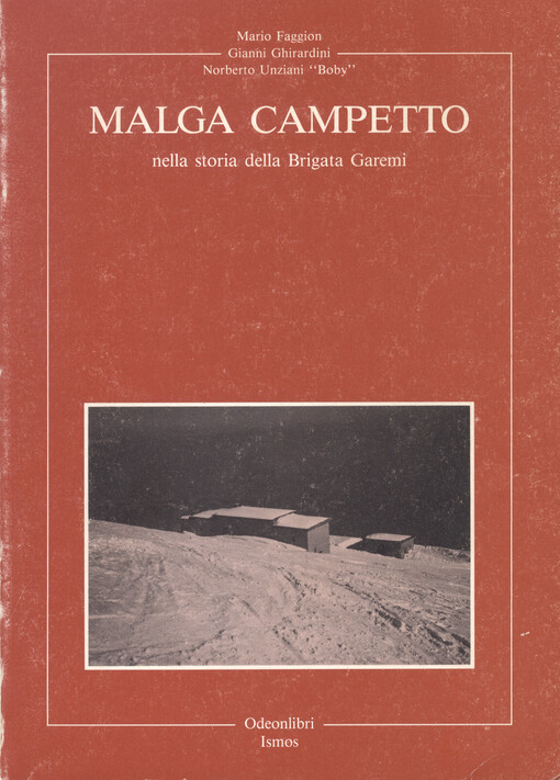 Malga Campetto : nella storia della Brigata Garemi   