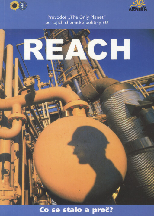 REACH : co se stalo a proč? : průvodce The Only Planet po tajích chemické politiky EU
