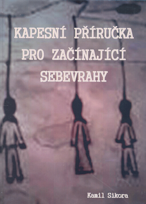 Kapesní příručka pro začínající sebevrahy