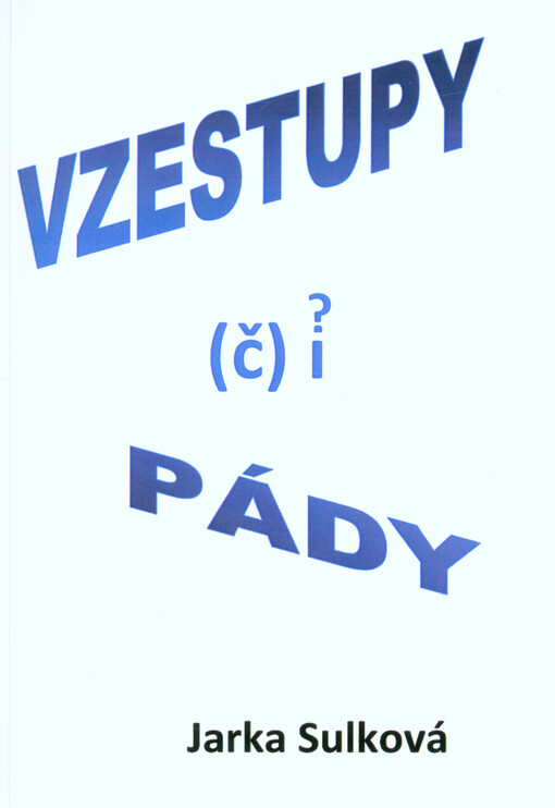 Vzestupy (č)i pády