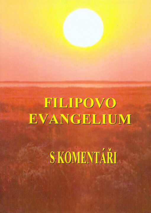 Filipovo evangelium s komentáři