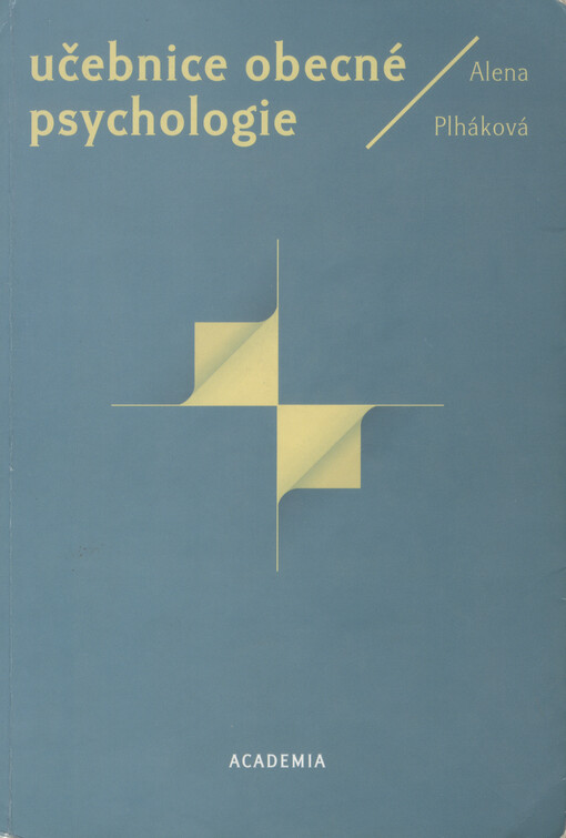Učebnice obecné psychologie - Alena Plháková