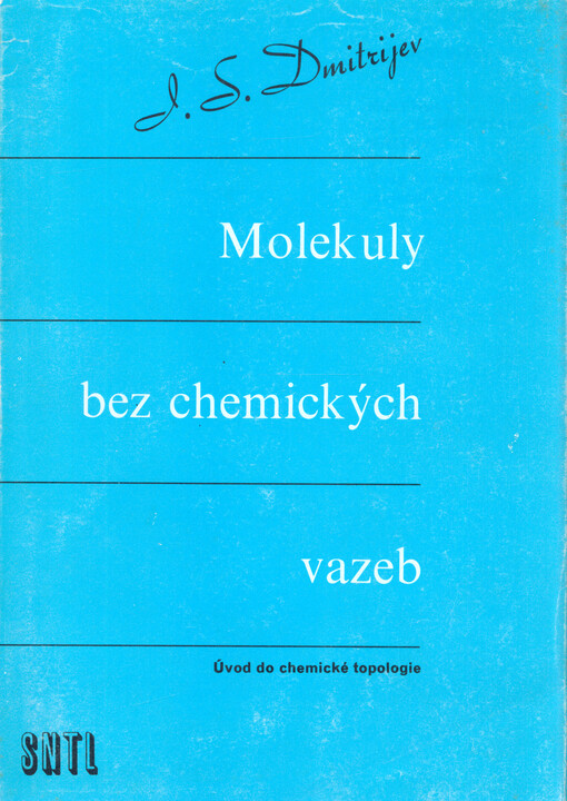 Molekuly bez chemických vazeb :úvod do chemické topologie