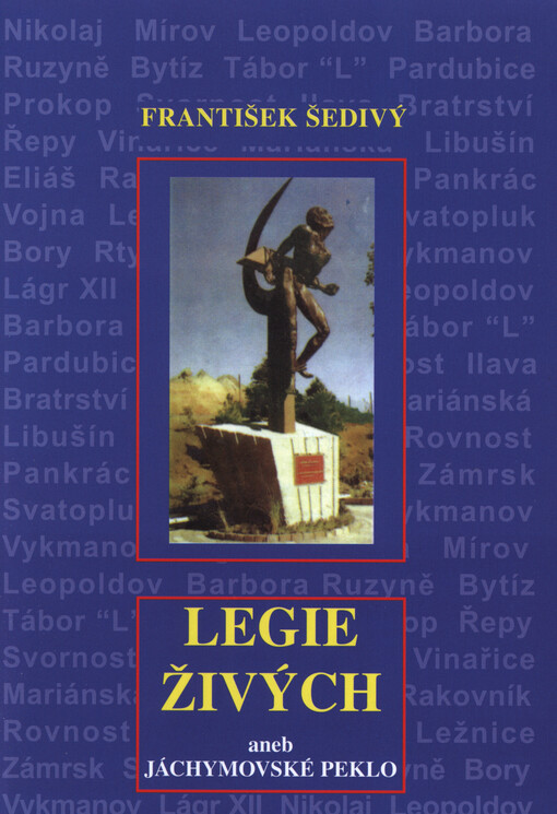 Legie živých, aneb, Jáchymovské peklo