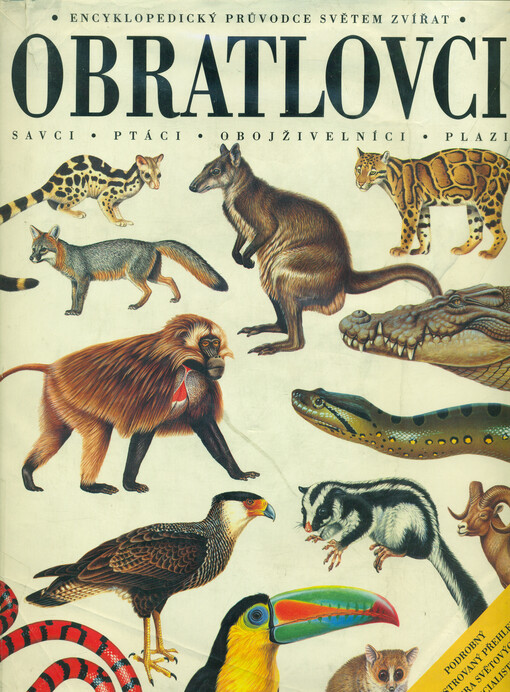 Obratlovci: savci, ptáci, obojživelníci, plazi : encyklopedický průvodce světem zvířat