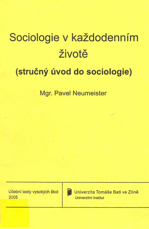 Sociologie v každodenním životě : (stručný úvod do sociologie)