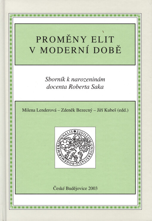 Proměny elit v moderní době: sborník k narozeninám docenta Roberta Saka