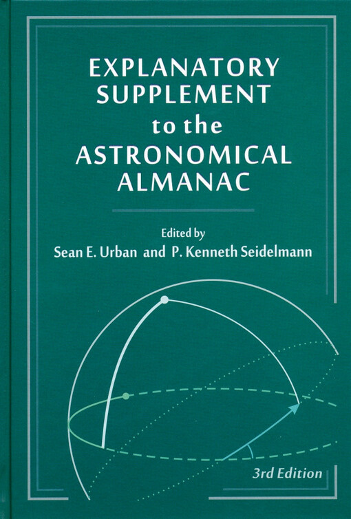 Explanatory supplement to the astronomical almanac