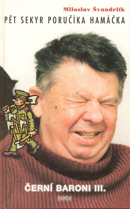 Černí baroni.III.,Pět sekyr poručíka Hamáčka