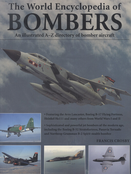 The world encyclopedia of bombers : an illustrated A-Z directory of bomber aircraft   