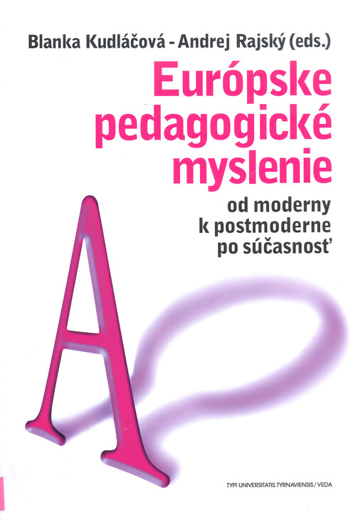Európske pedagogické myslenie :(od moderny k postmoderne po súčasnosť)
