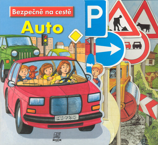 Auto : bezpečně na cestě : [jak se správně chovat v silničním provozu]