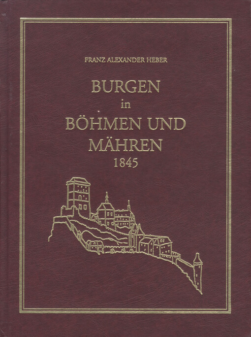 Burgen in Böhmen und Mähren : 1845   