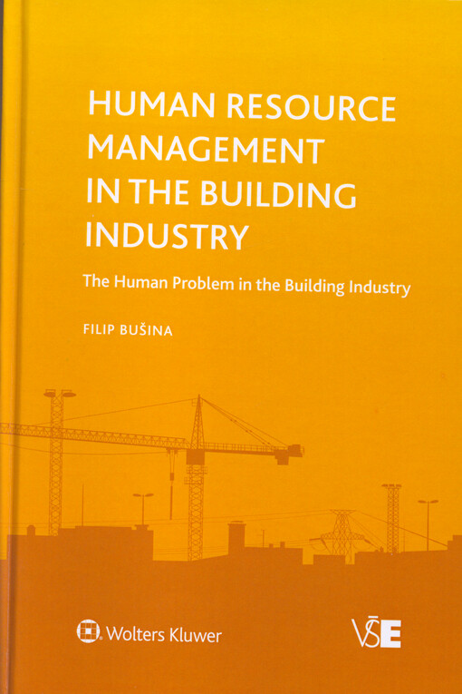 Human resource management in the building industry :the human problem in the building industry