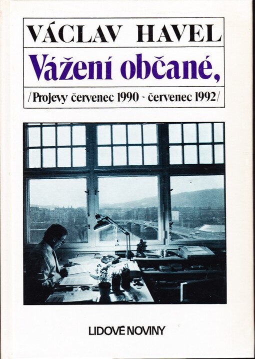 Vážení občané: projevy červenec 1990 - červenec 1992