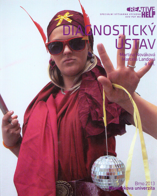 Diagnostický ústav :[Creative help - tvůrčí dílny s dětmi z diagnostického ústavu]