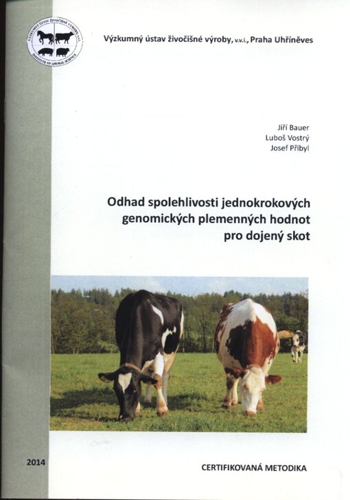 Odhad spolehlivosti jednokrokových genomických plemenných hodnot pro dojený skot :certifiková metodika