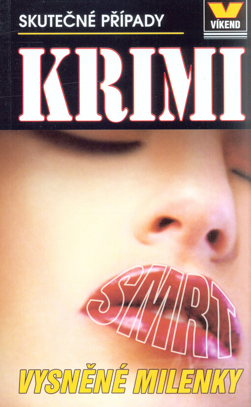 Smrt vysněné milenky :skutečné kriminální případy