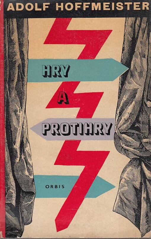 Hry a protihry ;Zpívající Benátky ; Trhanec, aneb, Král Hladomor ; Brundibár ; Slepcova píšťalka, aneb, Lidice