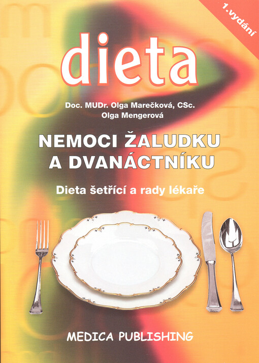 Nemoci žaludku a dvanáctníku :dieta šetřící a rady lékaře, Vyd. 1.