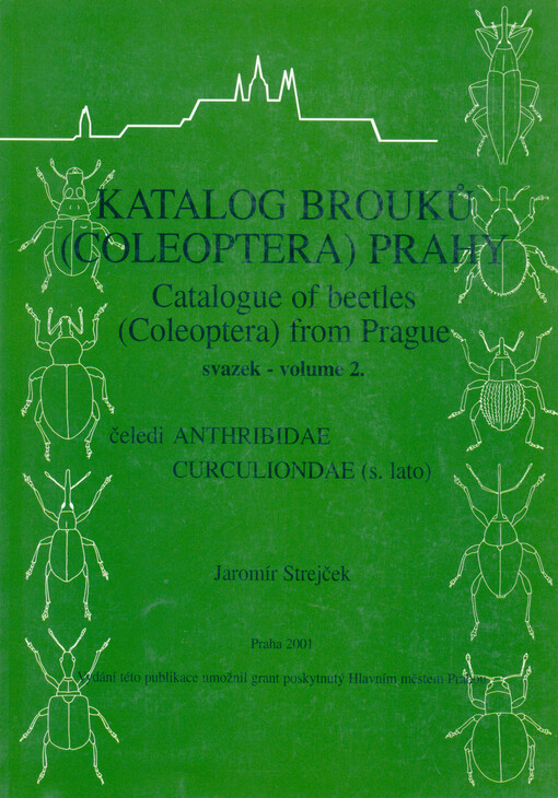 Katalog brouků (Coleoptera) Prahy. Svazek 2. = Catalogue of beetles (Coleoptera) from Prague. Volume 2., Čeledi Anthribidae, Curculionidae (s. lato)