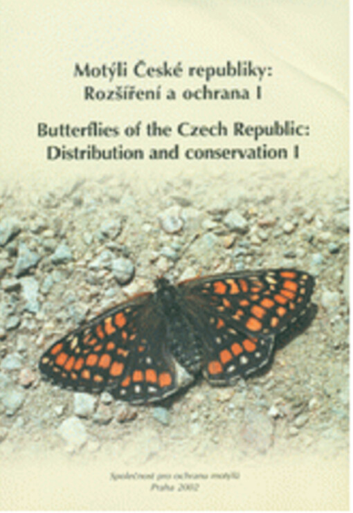 Motýli České republiky : rozšíření a ochrana I, II = Butterflies of the Czech Republic : distribution and conservation I, II