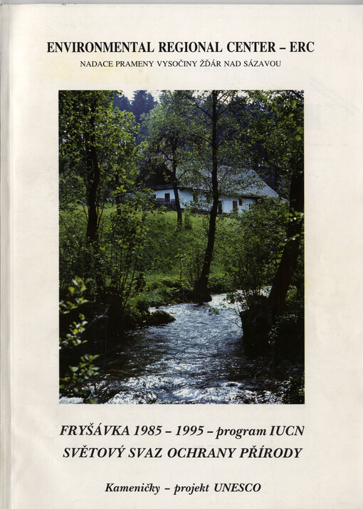 Fryšávka 1985-1995 - program IUCN, světový svaz ochrany přírody : Kameničky - projekt UNESCO   