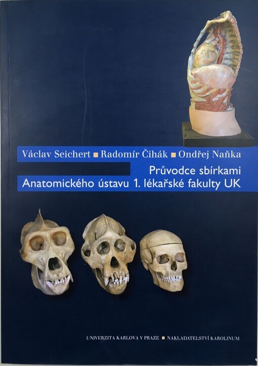 Průvodce sbírkami Anatomického ústavu 1. lékařské fakulty UK