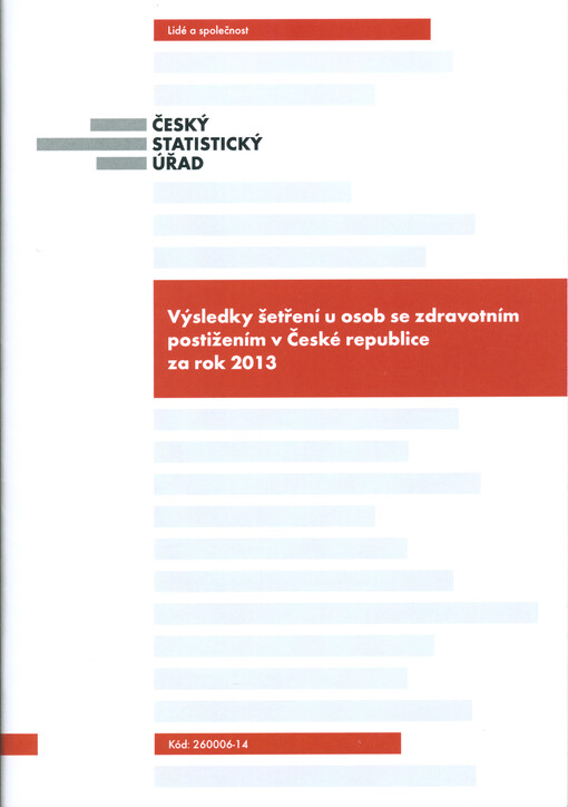 Výsledky šetření u osob se zdravotním postižením v České republice za rok 2013