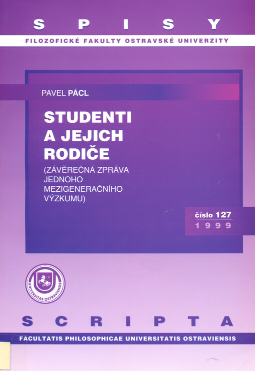 Studenti a jejich rodiče : (závěrečná zpráva jednoho mezigeneračního výzkumu)