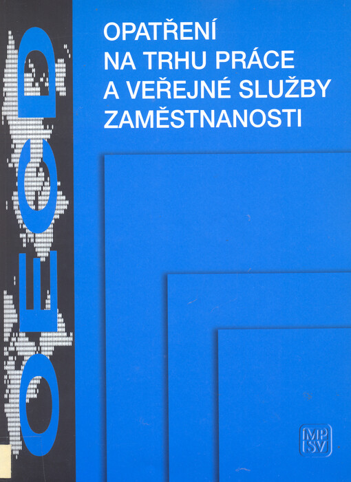 Opatření na trhu práce a veřejné služby zaměstnanosti :Pražská konference, červenec 2000 : soubor dokumentů OECD