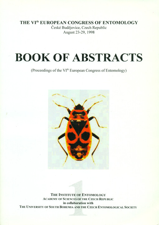 Book of abstracts :proceedings of the VIth European congress of entomology, České Budějovice, Czech Republic, August 23-29, 1998