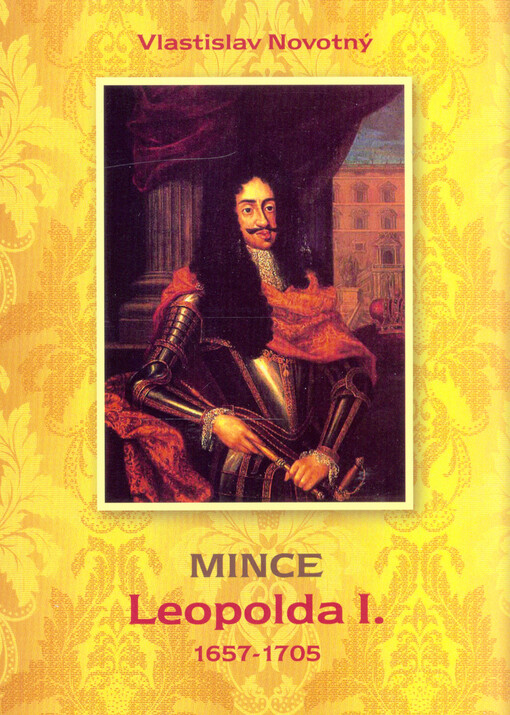 Mince Leopolda I. : 1657-1705   