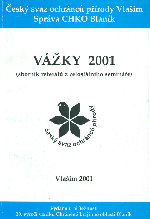 Vážky 2001 : sborník referátů 4. celostátního semináře odonatologů, který se konal v Národním parku Šumava 2.-5.8. 2001   