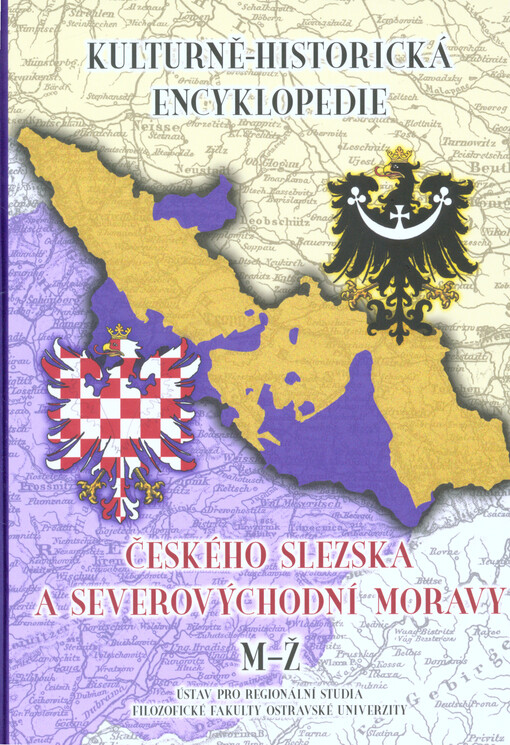 Kulturně-historická encyklopedie českého Slezska a severovýchodní Moravy