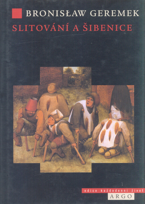 Slitování a šibenice: dějiny chudoby a milosrdenství