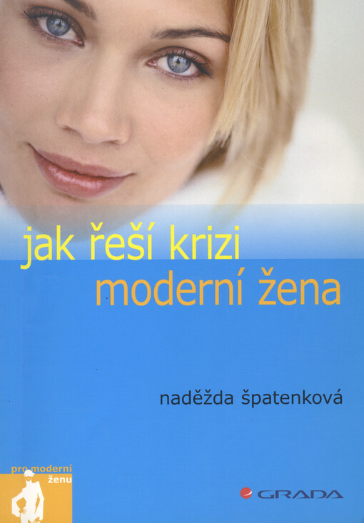 Jak řeší krizi moderní žena
