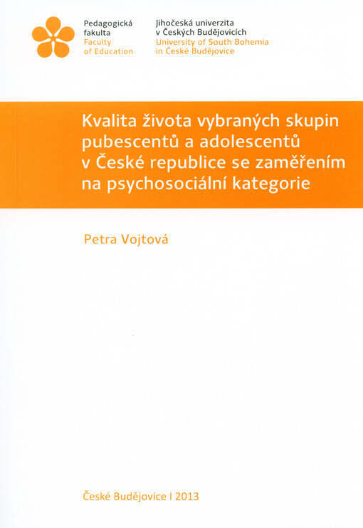 Kvalita života vybraných skupin pubescentů a adolescentů v České republice se zaměřením na psychosociální kategorie    