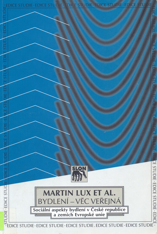 Bydlení - věc veřejná: sociální aspekty bydlení v České republice a zemích Evropské unie