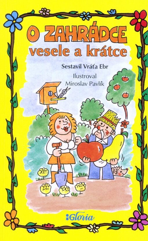 O zahrádce vesele a krátce