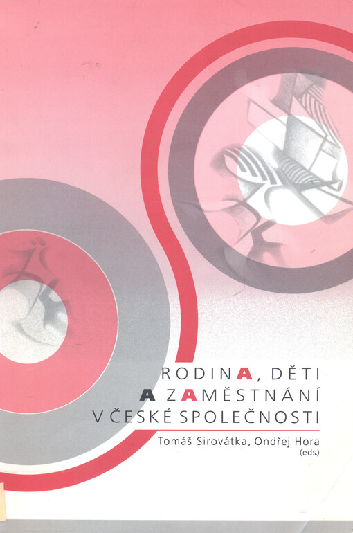 Rodina, děti a zaměstnání v české společnosti