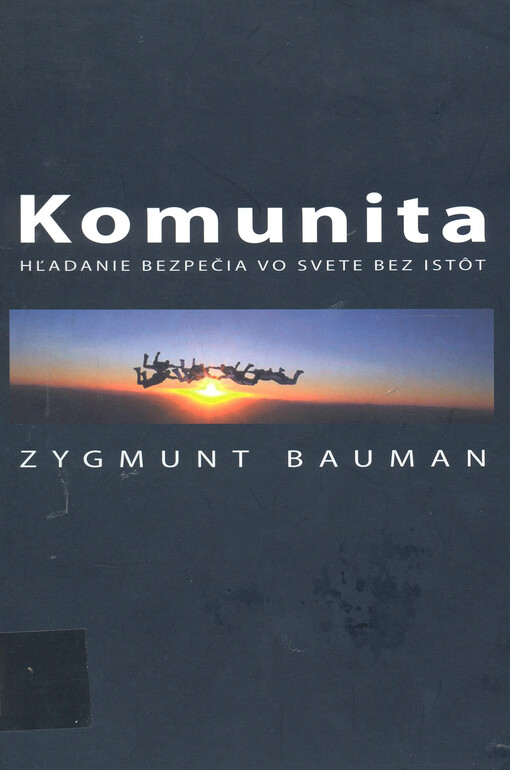 Komunita : hľadanie bezpečia vo svete bez istôt   