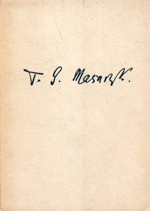 Kniha duší člověka :stati a rozmluvy T.G. Masaryka o knihách a o četbě