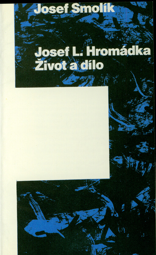 Josef L. Hromádka : život a dílo