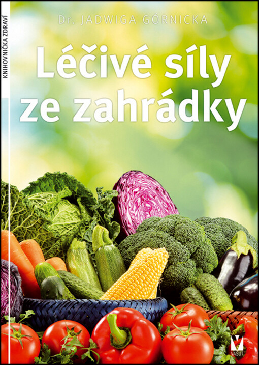 Léčivé síly ze zahrádky