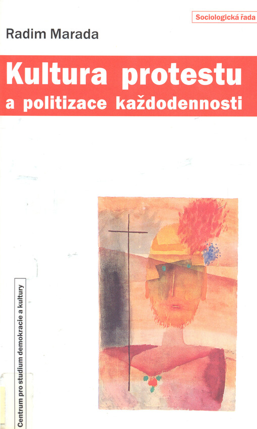 Kultura protestu a politizace každodennosti