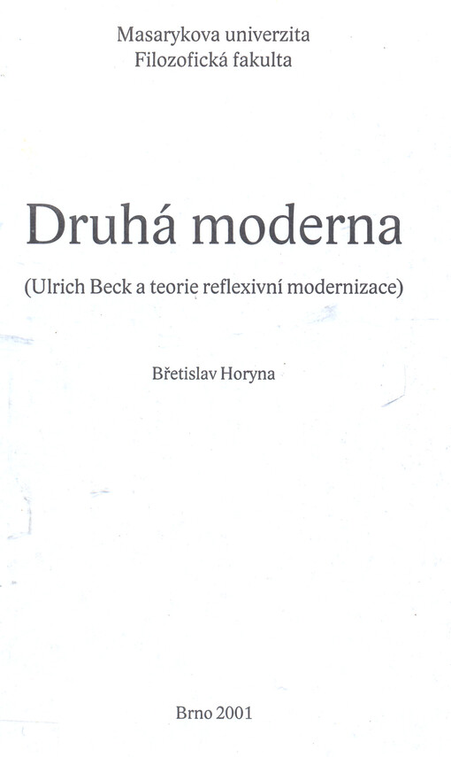 Druhá moderna: (Ulrich Beck a teorie reflexivní modernizace)