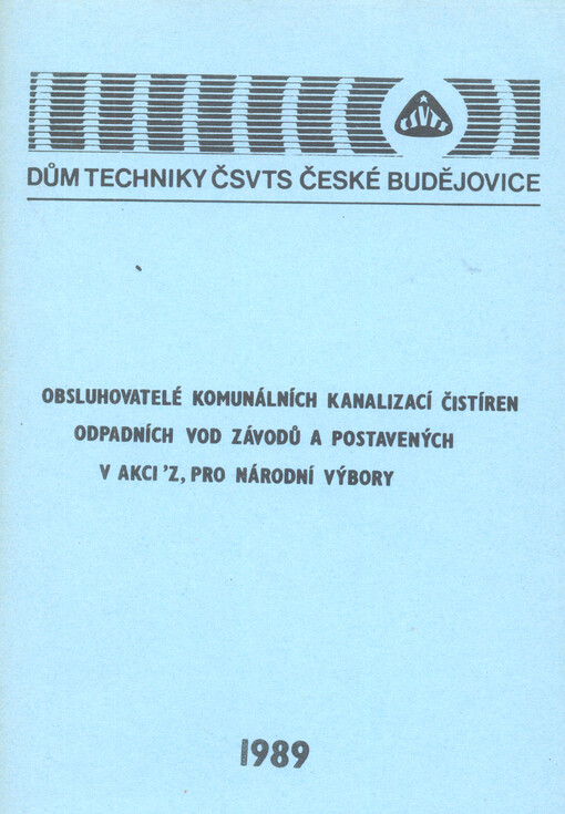 Obsluhovatelé komunálních kanalizací čistíren odpadních vod závodů a postavených v akci 