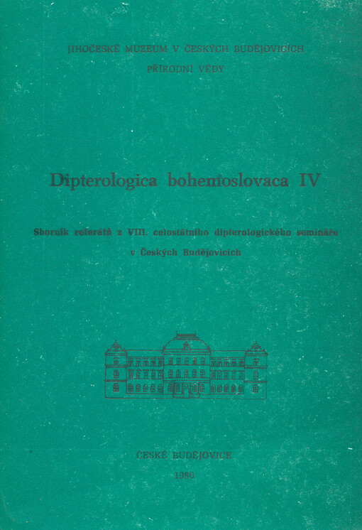 Dipterologica bohemoslovaca IV: sborník referátů z VIII. celostátního dipterologického semináře v Českých Budějovicích